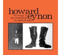 Howard Eynon - So What If Im Standing In Apricot Jam