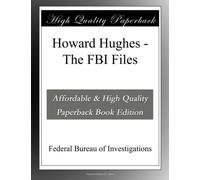 Howard Hughes - The FBI Files