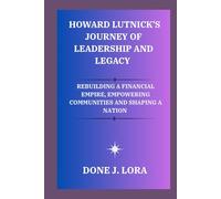 Howard Lutnick’s Journey of Leadership and Legacy”: Rebuilding a Financial Empire, Empowering Communities, and Shaping a Nation