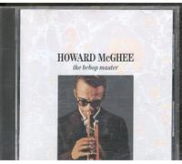 Howard McGhee - The Bebop Master