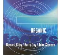 Howard RILEY, Barry GUY & John STEVENS - Organic
