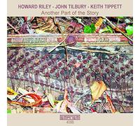 Howard Riley / John Tilbury / Keith Tippett - Another Part of the Story (2002)