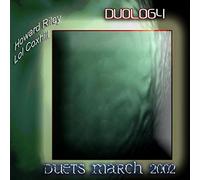 Howard Riley & Lol Coxhill - Duology: Duets March 2002