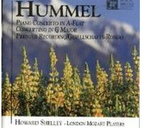 Howard Shelley - Hummel: Piano Concerto in A flat, Concertino in G major, Gesellschafts-Rondo