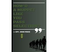 How'd muppet like you pass selection?: Tactical Everyday Journal