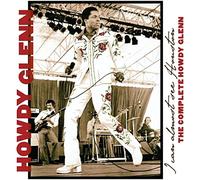 Howdy Glenn - I Can Almost See Houston: The Complete Howdy Glenn