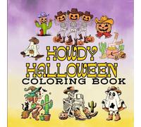 Howdy Halloween: Coloring Book for Kids and Adults Featuring Retro Wild West Spooky Designs (Bold & Easy Coloring Books)
