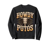 Howdy Putos - Bull Skull Country Cowboy Western Vibes Sudadera