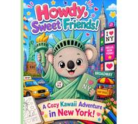Howdy, Sweet Friends!: A Cozy Kawaii Adventure in New York for Kids | Cute Animal Friends, Easy Coloring Pages & NYC Fun (Sweet Friends Travel Coloring Adventures)