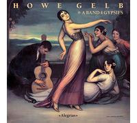 Howe Gelb & A Band Of Gypsies - Alegrias