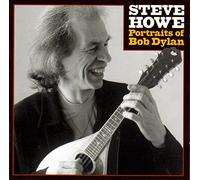 Howe Steve - Portraits of Bob Dylan