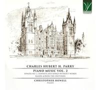 Howell, Christopher - Charles Hubert H. Parry: Piano Music Vol. 2