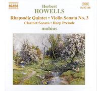 Howells, H. - Herbert Howells: Rhapsodic Quintet; Violin Sonata No. 3; Clarinet Sonata; Harp Prelude