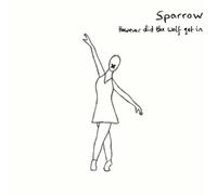 However Did The Wolf Get In by Sparrow