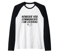 However You Communication I'm Listening AAC SLP Camiseta Manga Raglan