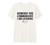However You Communication I'm Listening AAC SLP Camiseta Premium