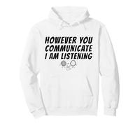 However You Communication I'm Listening AAC SLP Sudadera con Capucha