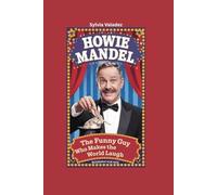 HOWIE MANDEL: The Funny Guy Who Makes the World Laugh- Biography for kids