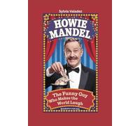 HOWIE MANDEL: The Funny Guy Who Makes the World Laugh- Biography for kids