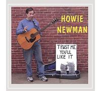 Howie Newman - Trust Me You'll Like It