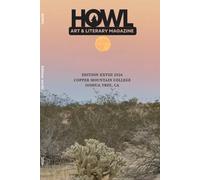 Howl Art & Literacy Magazine: Copper Mountain College: 2026 Edition (Copper Mountain College HOWL Art & Literary Magazines)