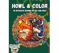 Howl & Color: 50 Intricate Designs of fox and Wolf