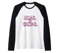 HOWL & Growl - Eslogan Divertido Camiseta Manga Raglan