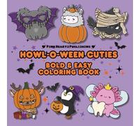 Howl-O-Ween Cuties:: Bold And Easy Coloring Book For Kids, Teens And Adults, Cute Critters Dressed For Halloween, Illustrations With Thick Lines Easy To Color