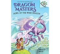 Howl of the Wind Dragon: A Branches Book (Dragon Masters #20) (Library Edition): Volume 20