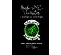 Howlers MC: The Notes: A place to put your random thoughts (Howlers MC Series)