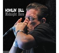 Howlin' Bill - Midnight Hero (2 CDs)