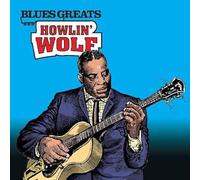 Howlin' Wolf - 100 Years Of Blues-Blues Greats