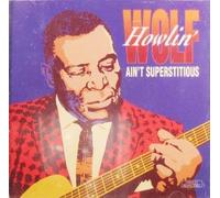 Howlin' Wolf - Ain't Superstitious
