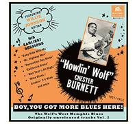 "Howlin’ Wolf" Chester Burnett* Featuring Willie Johnson - Boy You Got More Here/The Wolf S West Memphis Blues Vol 2 [Vinilo]