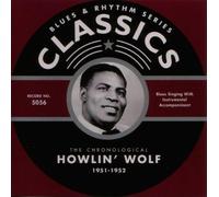Howlin' Wolf - Classics 1951-1952