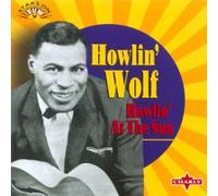 Howlin' Wolf - Howlin' at the Sun