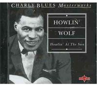 Howlin' Wolf - Howlin' at the Sun