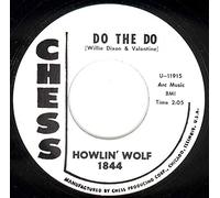 HOWLIN' WOLF - HOWLIN' WOLF Just Like I Treat You/Do The Do 7"