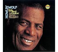 Howlin' Wolf - Live and Cooking at Alice's Revisited -