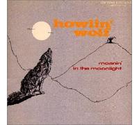 Howlin Wolf - Moanin' at the Moonlight + How