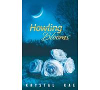 Howling Blooms (The Rose Duet)