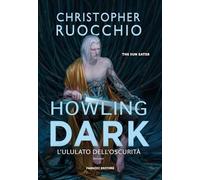 Howling dark. L'ululato dell'oscurità. The Sun Eater (Vol. 2) (Biblioteca di fantascienza)
