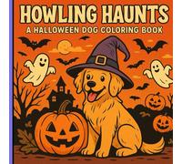 HOWLING HAUNTS: A HALLOWEEN DOG COLORING BOOK