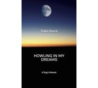 Howling in my Dreams: A Dog's Memoir