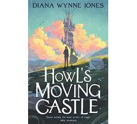 Howl's Moving Castle: The beloved modern classic fantasy book for children ages 9+ (Howl's castle series, 1)