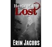 Howls of the Lost (The Alpha's Duet)