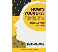 How's Your Life? Affirmations to Live in Your Head Rent Free!: Tween & Teen Edition (How's You Life?)