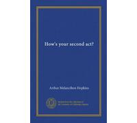How's your second act?
