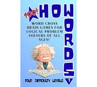 HOWWORDS. Standard Edition Word Cross Logic Puzzle Games: Activity book for all adults and clever kids | Deductive problem solving | 101 Word Crossing ... Easy to Absurd | Crossword-Style Brain Games