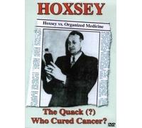 Hoxsey; The Quack Who Cured Cancer